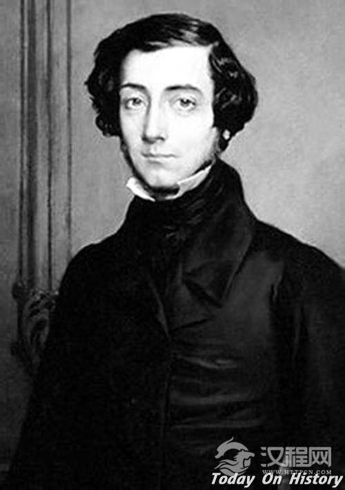 法国政治社会学的奠基人阿历克西·德·托克维尔出生